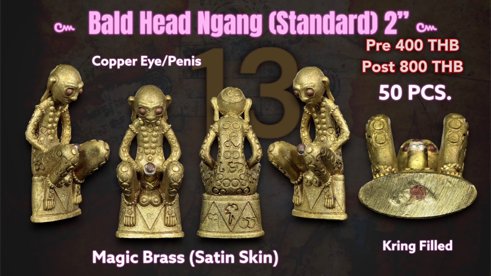 13.Bald Head Ngang Magic Brass (Satin Skin) 2 inches